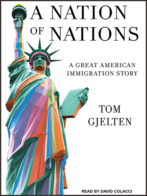 Title details for A Nation of Nations by Tom Gjelten - Available